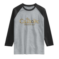 Catholic Since 33 AD Raglan Shirt Christianity Crucifix Jesus Eucharist