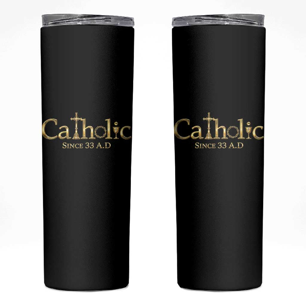 Catholic Since 33 AD Skinny Tumbler Christianity Crucifix Jesus Eucharist