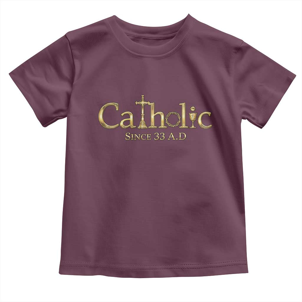 Catholic Since 33 AD Toddler T Shirt Christianity Crucifix Jesus Eucharist