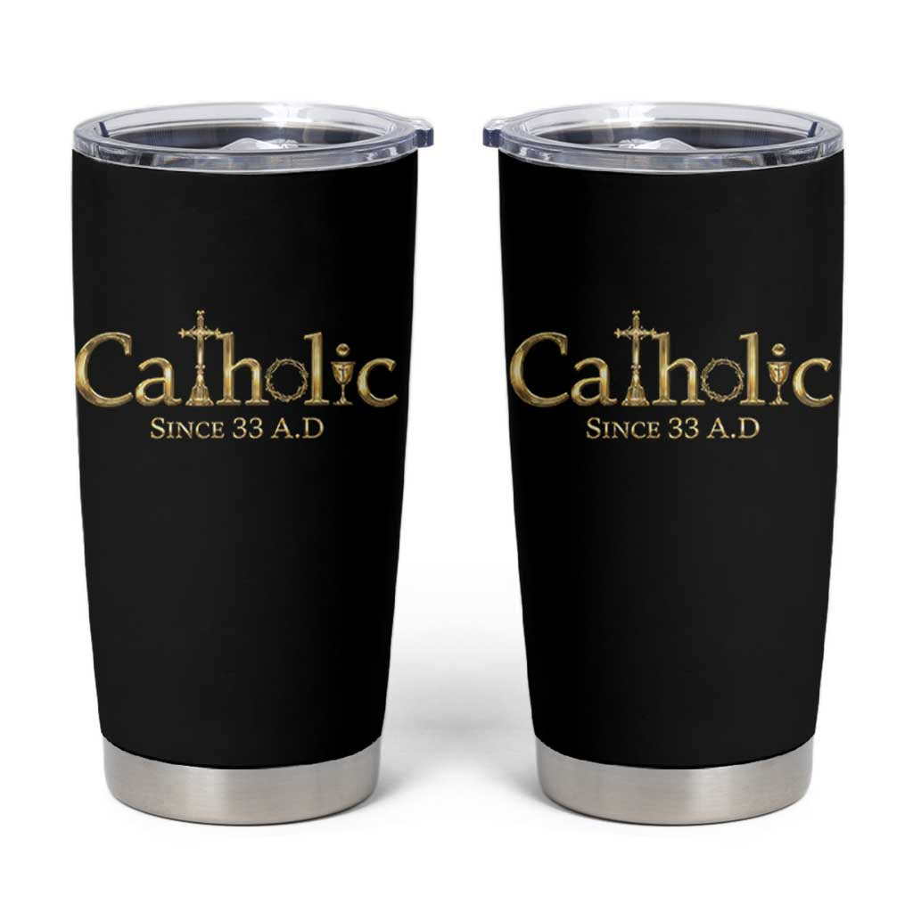 Catholic Since 33 AD Tumbler Cup Christianity Crucifix Jesus Eucharist