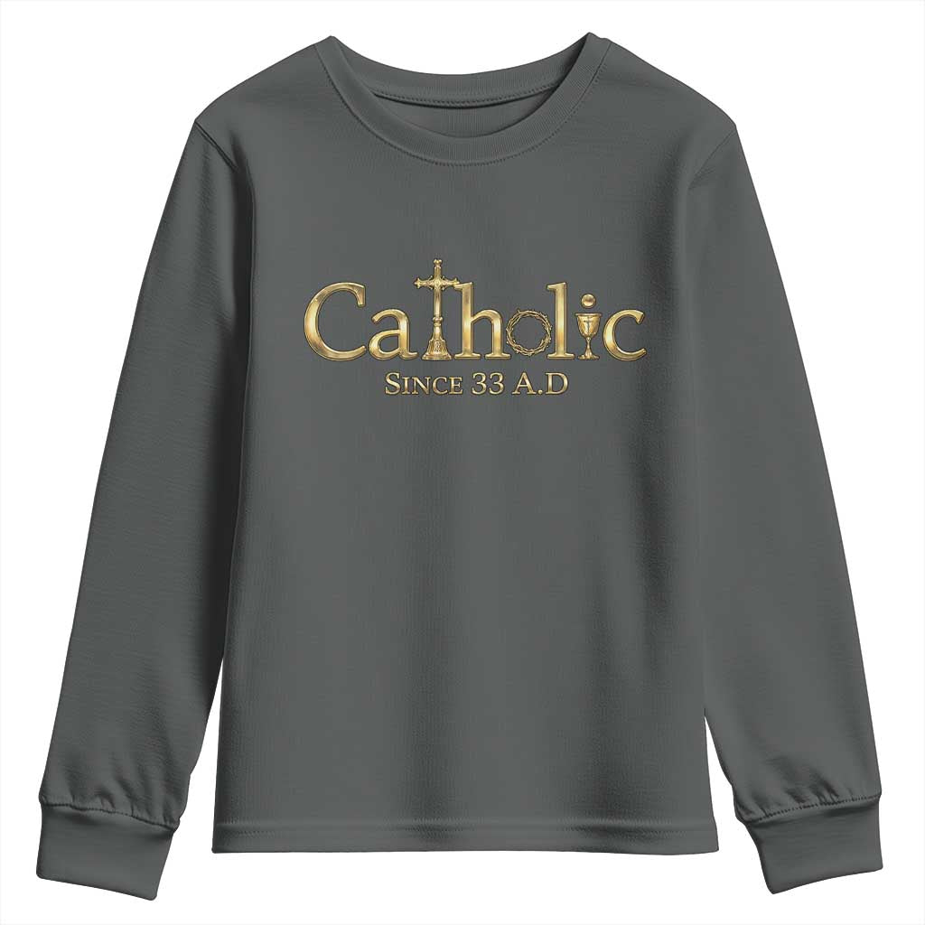Catholic Since 33 AD Youth Sweatshirt Christianity Crucifix Jesus Eucharist