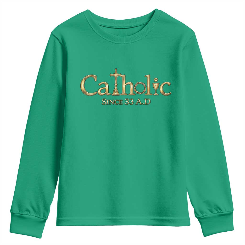 Catholic Since 33 AD Youth Sweatshirt Christianity Crucifix Jesus Eucharist