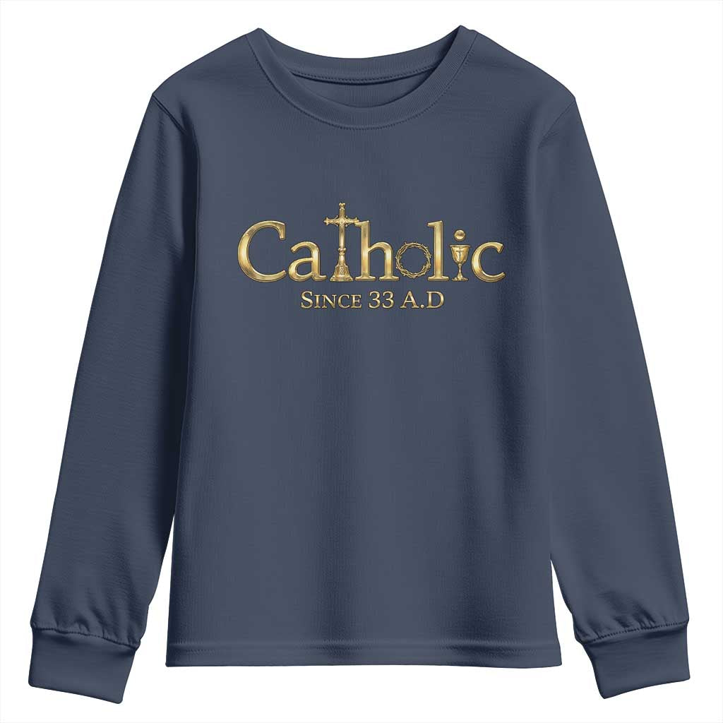 Catholic Since 33 AD Youth Sweatshirt Christianity Crucifix Jesus Eucharist