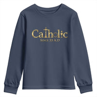 Catholic Since 33 AD Youth Sweatshirt Christianity Crucifix Jesus Eucharist