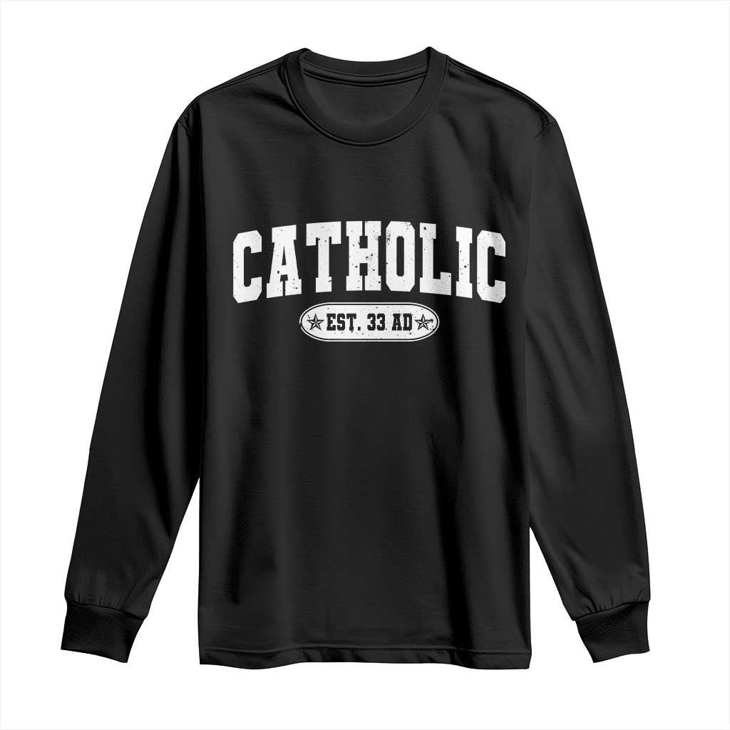 Catholic Since 33 AD Long Sleeve Shirt Vintage Varsity Crucifix Jesus Eucharist Christianity
