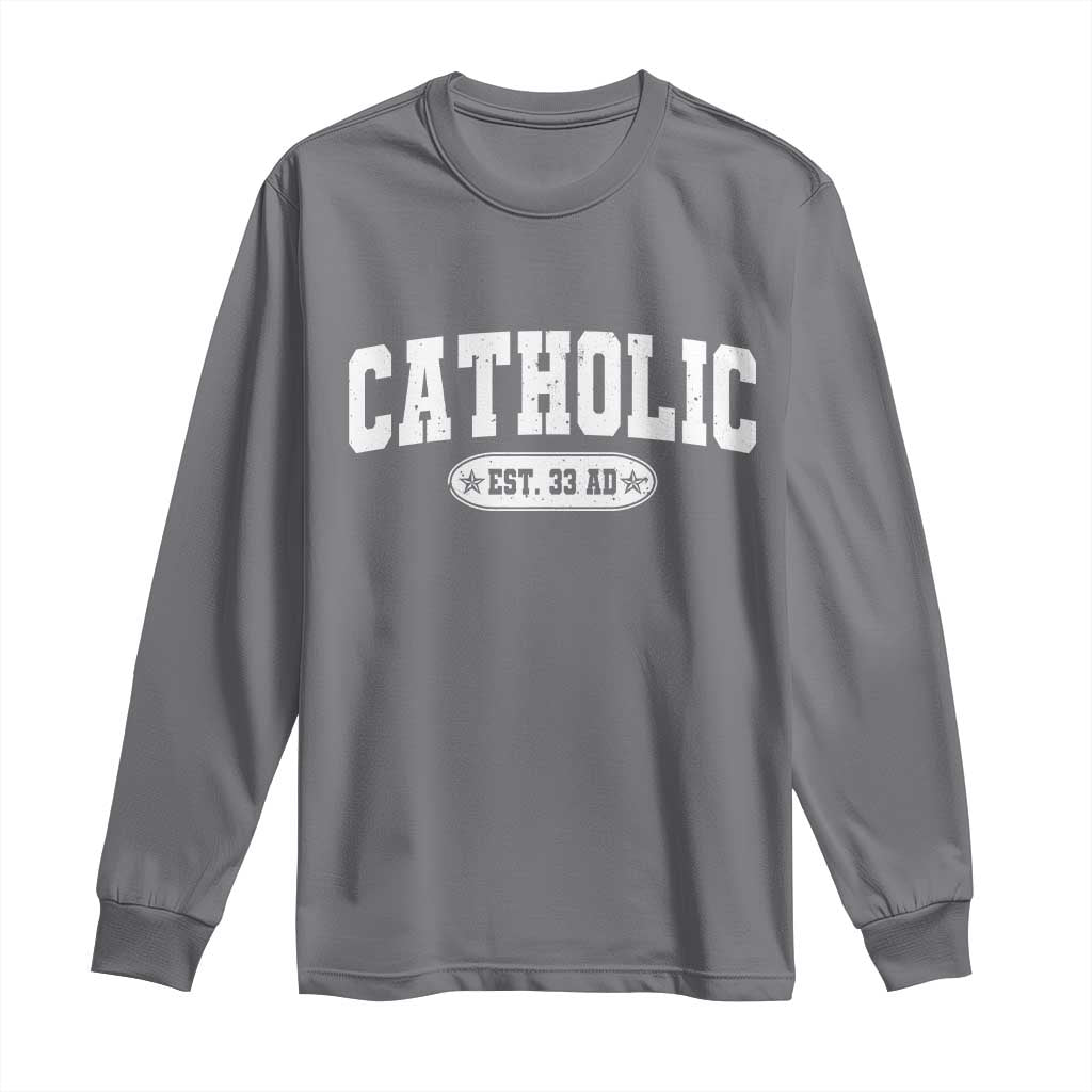 Catholic Since 33 AD Long Sleeve Shirt Vintage Varsity Crucifix Jesus Eucharist Christianity