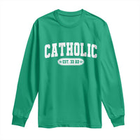 Catholic Since 33 AD Long Sleeve Shirt Vintage Varsity Crucifix Jesus Eucharist Christianity