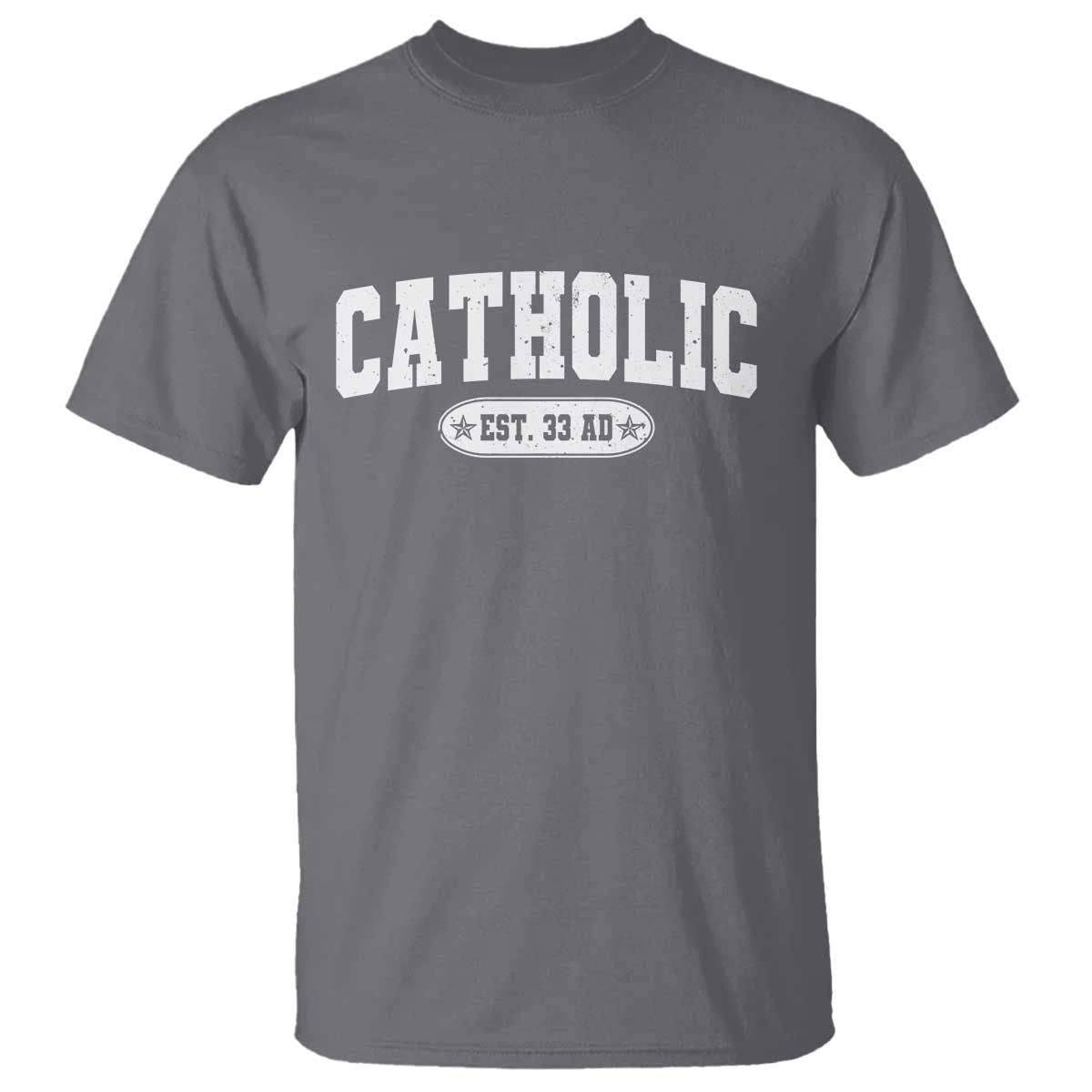 Catholic Since 33 AD T Shirt Vintage Varsity Crucifix Jesus Eucharist Christianity