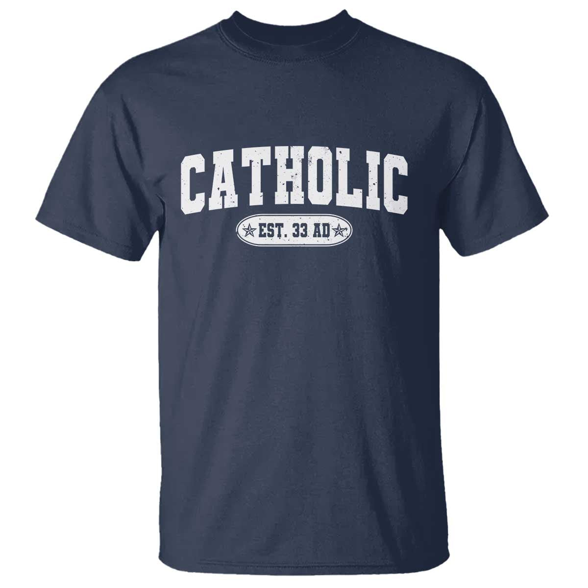 Catholic Since 33 AD T Shirt Vintage Varsity Crucifix Jesus Eucharist Christianity