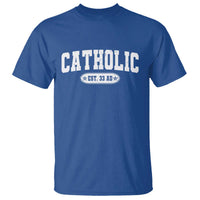 Catholic Since 33 AD T Shirt Vintage Varsity Crucifix Jesus Eucharist Christianity