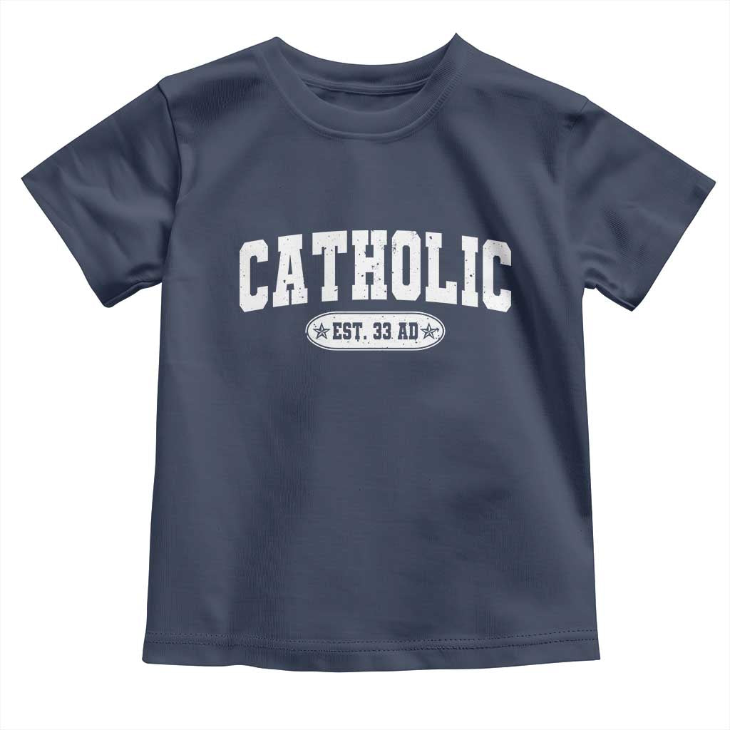 Catholic Since 33 AD Toddler T Shirt Vintage Varsity Crucifix Jesus Eucharist Christianity