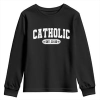 Catholic Since 33 AD Youth Sweatshirt Vintage Varsity Crucifix Jesus Eucharist Christianity