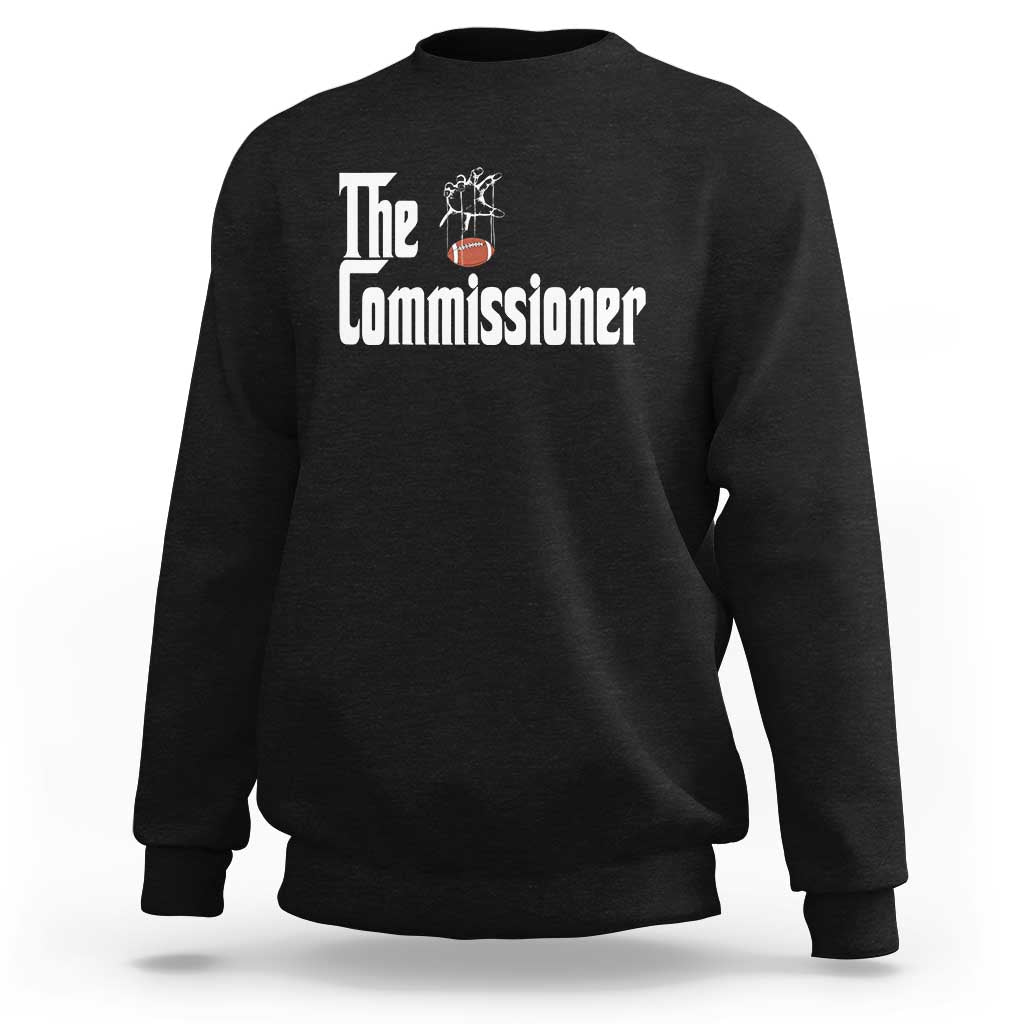 Fantasy Football Commissioner Sweatshirt Draft Party Commish FFL - Wonder Print Shop