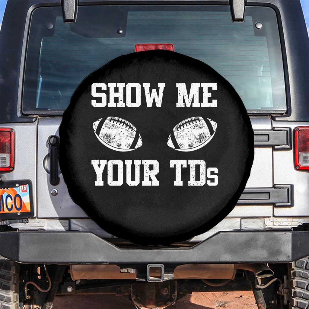 Funny Fantasy Football Spare Tire Cover Show Me Your TDs Draft Party commish FFL - Wonder Print Shop