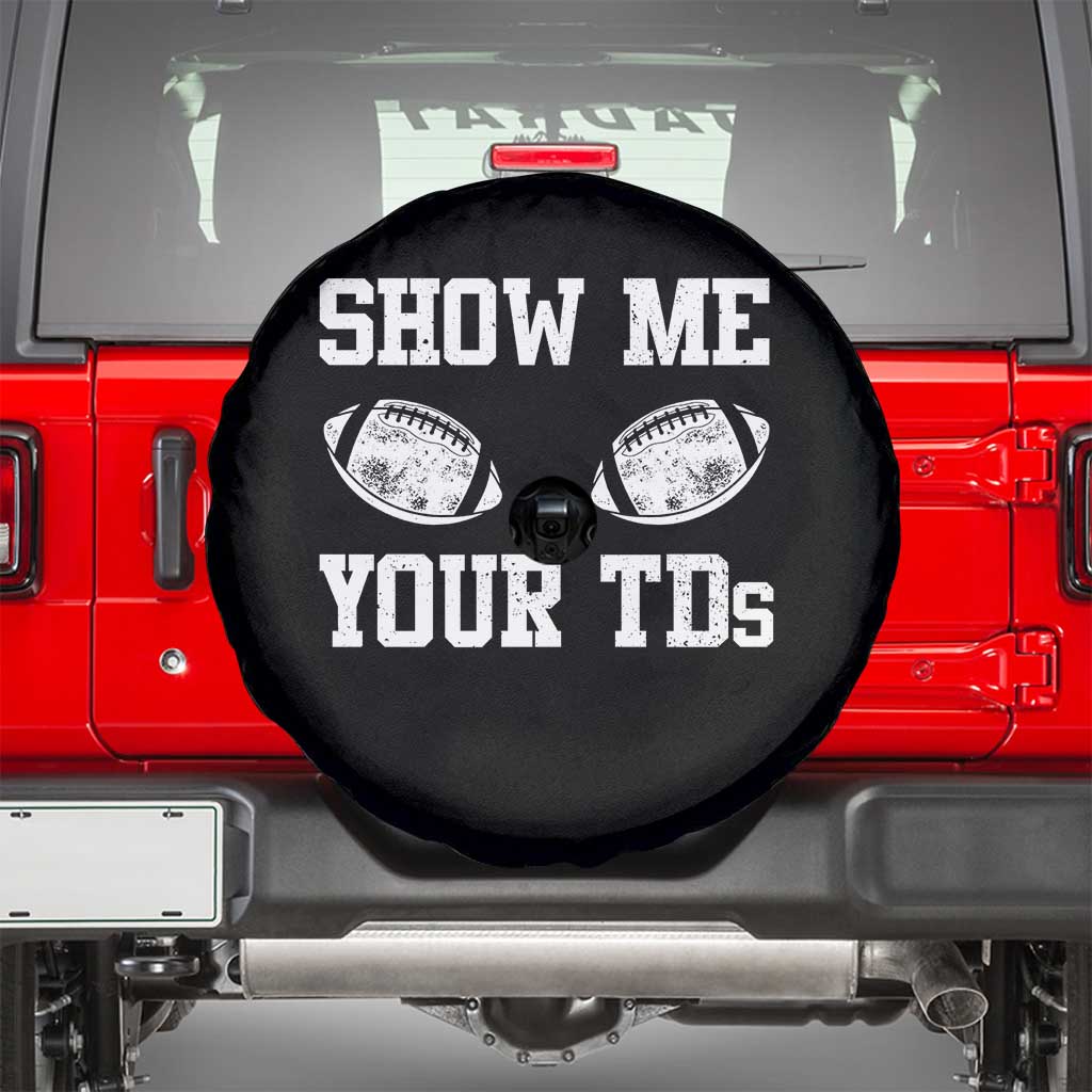 Funny Fantasy Football Spare Tire Cover Show Me Your TDs Draft Party commish FFL - Wonder Print Shop