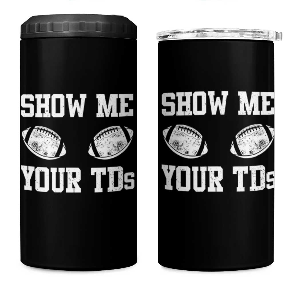 Funny Fantasy Football 4 in 1 Can Cooler Tumbler Show Me Your TDs Draft Party commish FFL - Wonder Print Shop