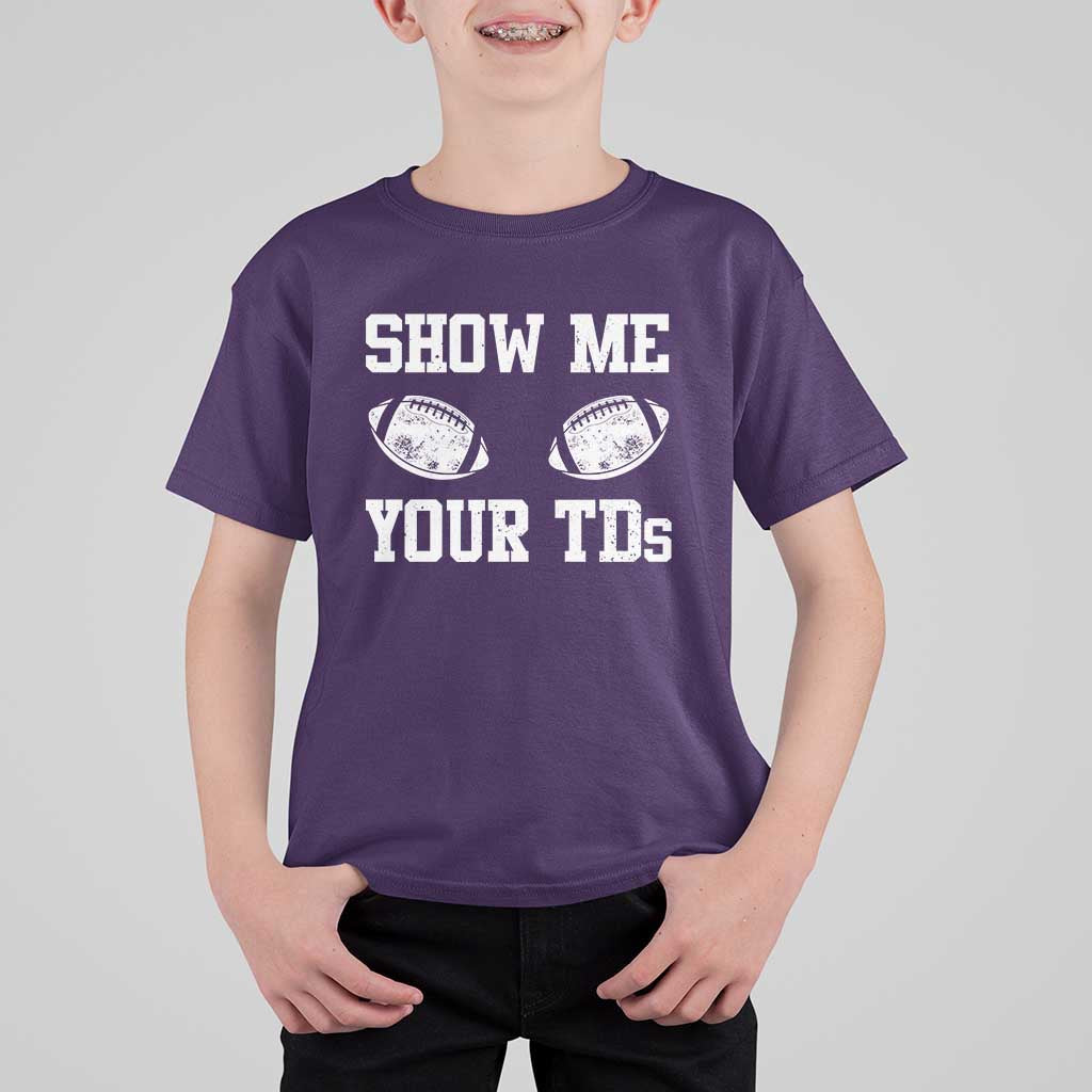 Funny Fantasy Football T Shirt For Kid Show Me Your TDs Draft Party commish FFL - Wonder Print Shop