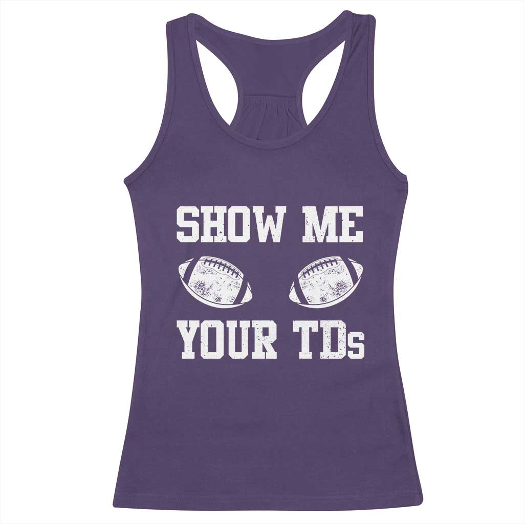 Funny Fantasy Football Racerback Tank Top Show Me Your TDs Draft Party commish FFL - Wonder Print Shop