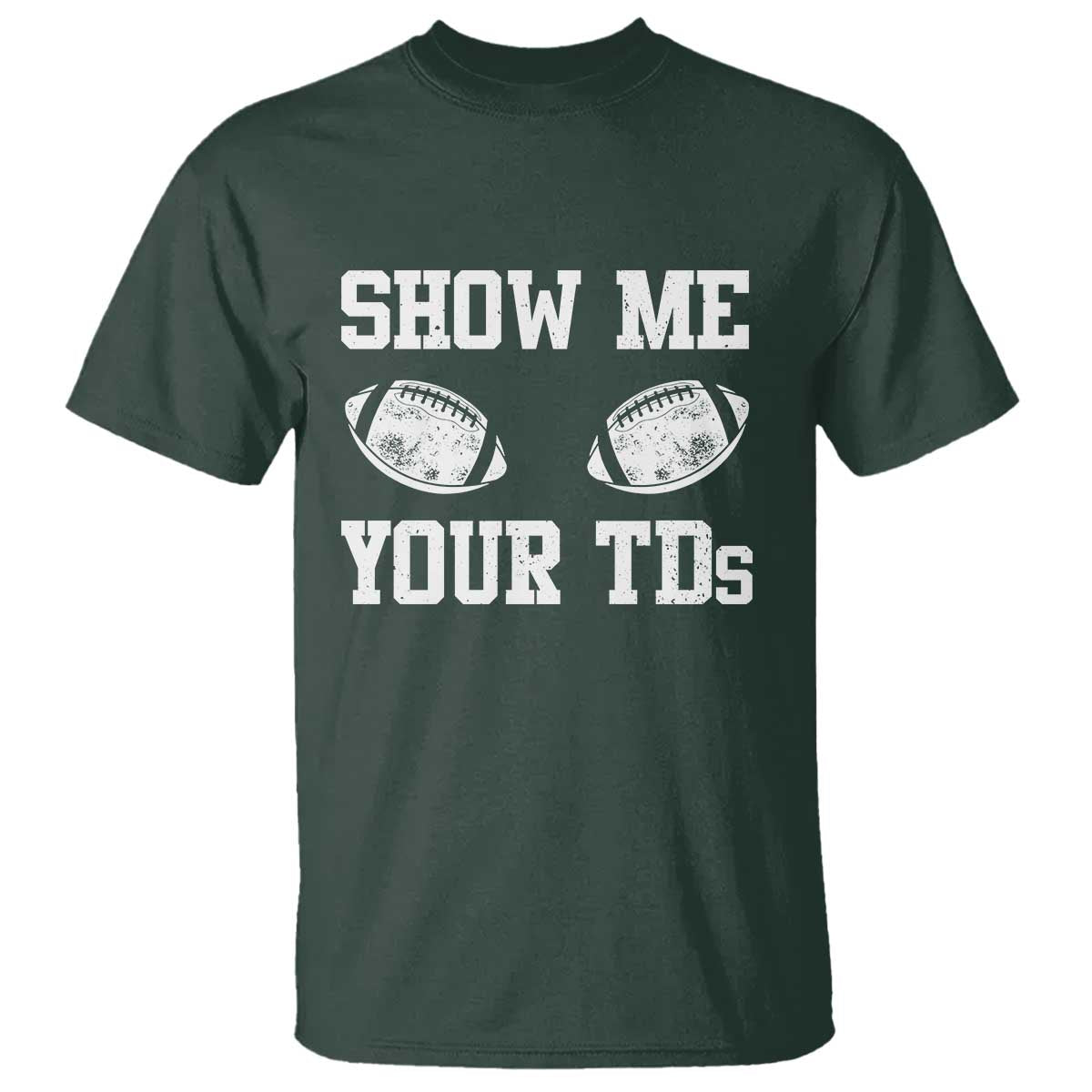 Funny Fantasy Football T Shirt Show Me Your TDs Draft Party commish FFL - Wonder Print Shop