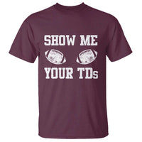 Funny Fantasy Football T Shirt Show Me Your TDs Draft Party commish FFL - Wonder Print Shop