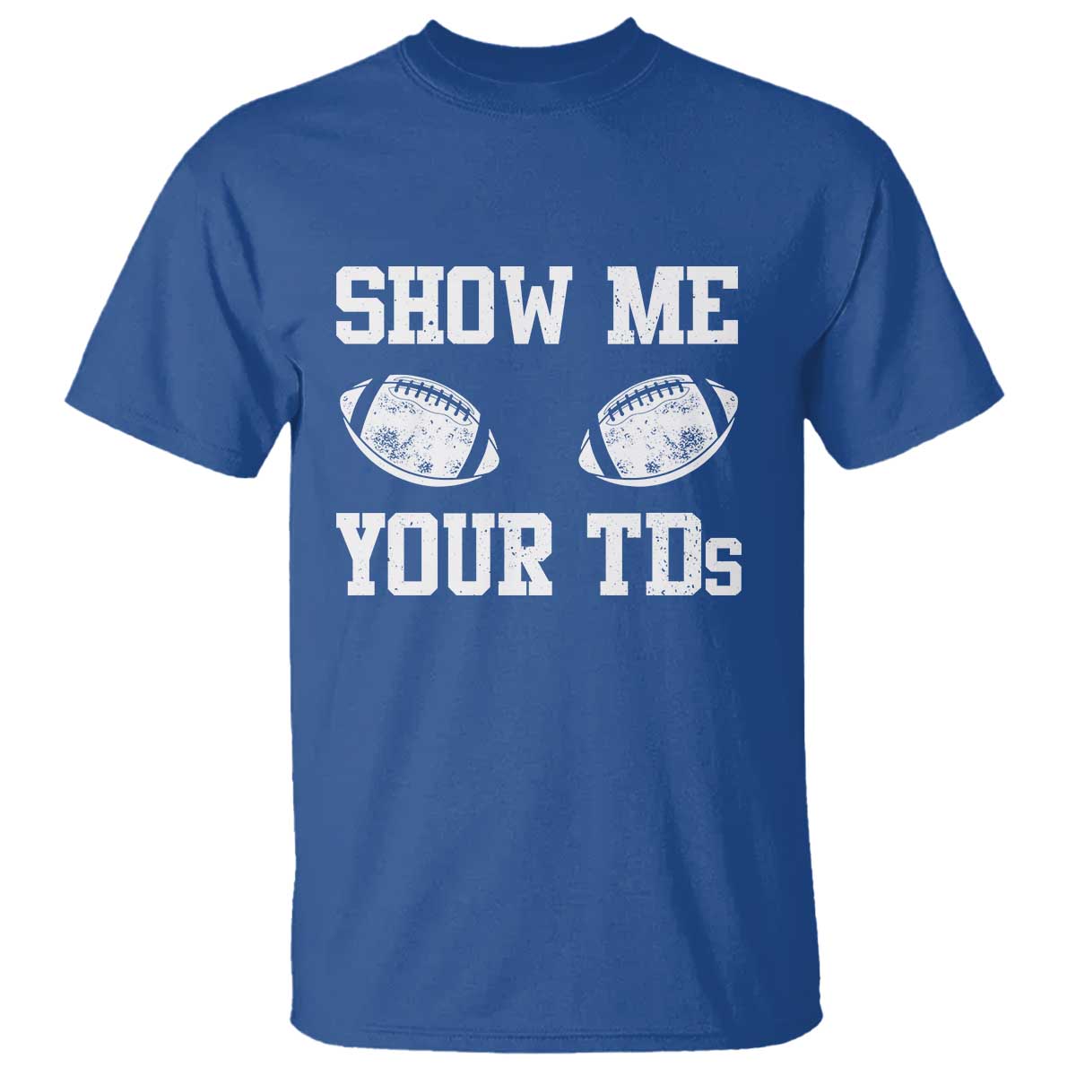 Funny Fantasy Football T Shirt Show Me Your TDs Draft Party commish FFL - Wonder Print Shop