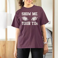 Funny Fantasy Football T Shirt For Women Show Me Your TDs Draft Party commish FFL - Wonder Print Shop