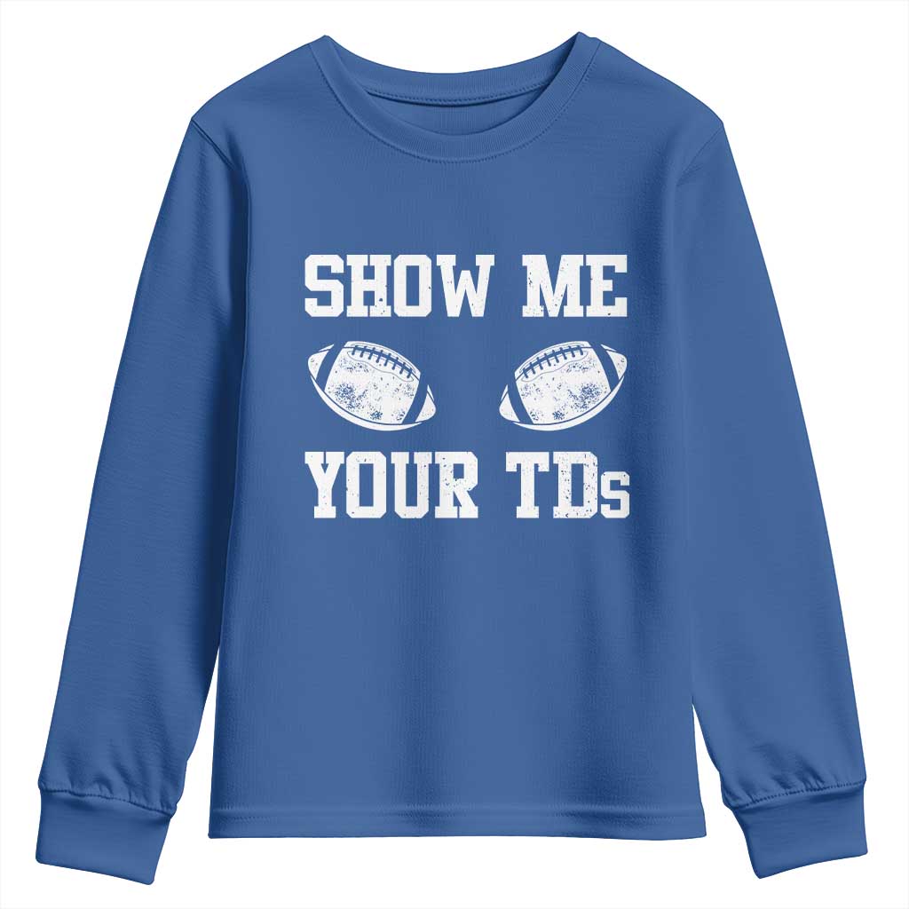 Funny Fantasy Football Youth Sweatshirt Show Me Your TDs Draft Party commish FFL - Wonder Print Shop