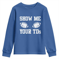 Funny Fantasy Football Youth Sweatshirt Show Me Your TDs Draft Party commish FFL - Wonder Print Shop