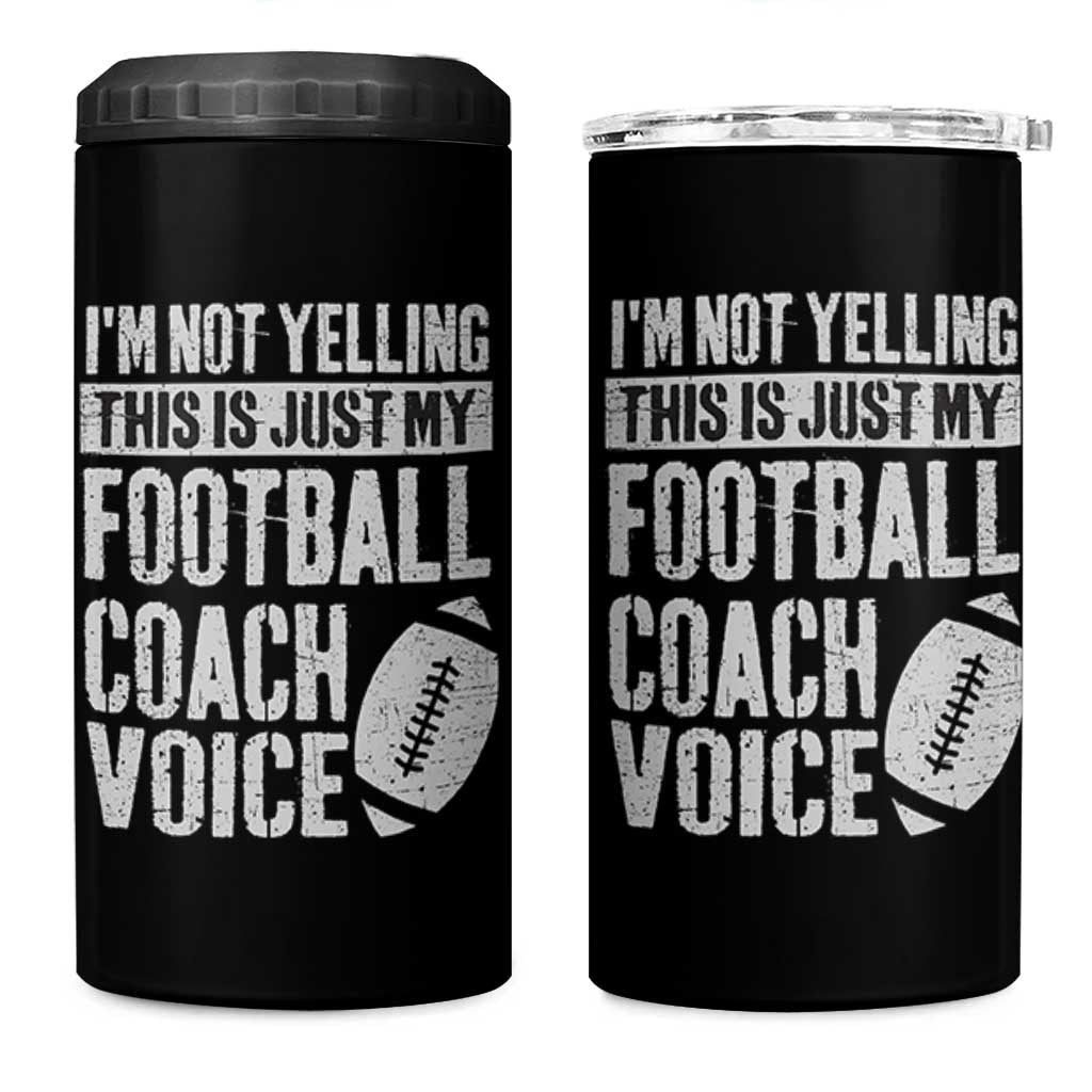 Football Coach 4 in 1 Can Cooler Tumbler Cool Distressed Vintage Funny Not Yelling - Wonder Print Shop