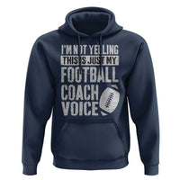 Football Coach Hoodie Cool Distressed Vintage Funny Not Yelling - Wonder Print Shop