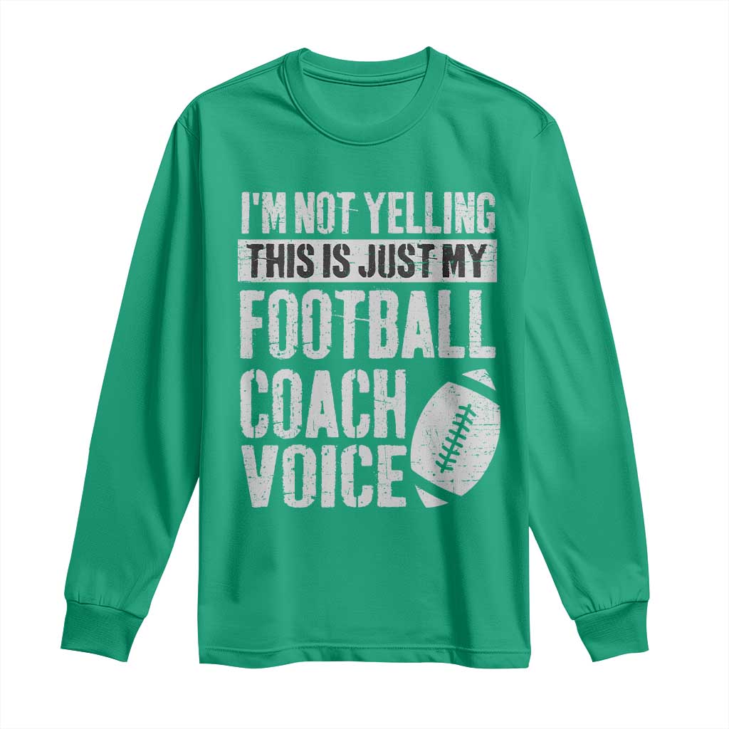 Football Coach Long Sleeve Shirt Cool Distressed Vintage Funny Not Yelling - Wonder Print Shop