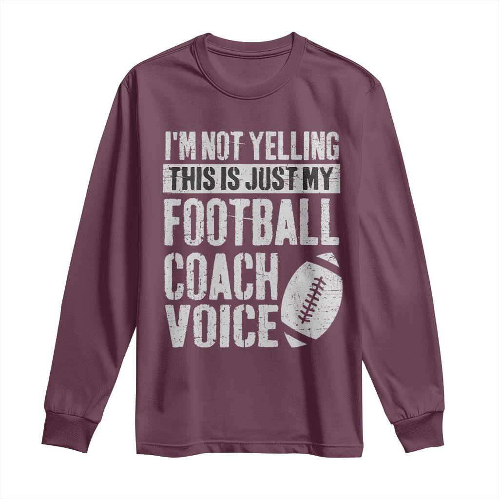 Football Coach Long Sleeve Shirt Cool Distressed Vintage Funny Not Yelling - Wonder Print Shop