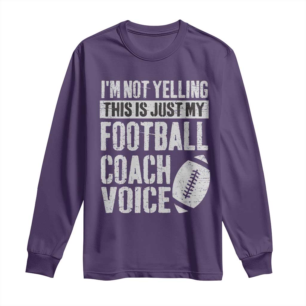 Football Coach Long Sleeve Shirt Cool Distressed Vintage Funny Not Yelling - Wonder Print Shop