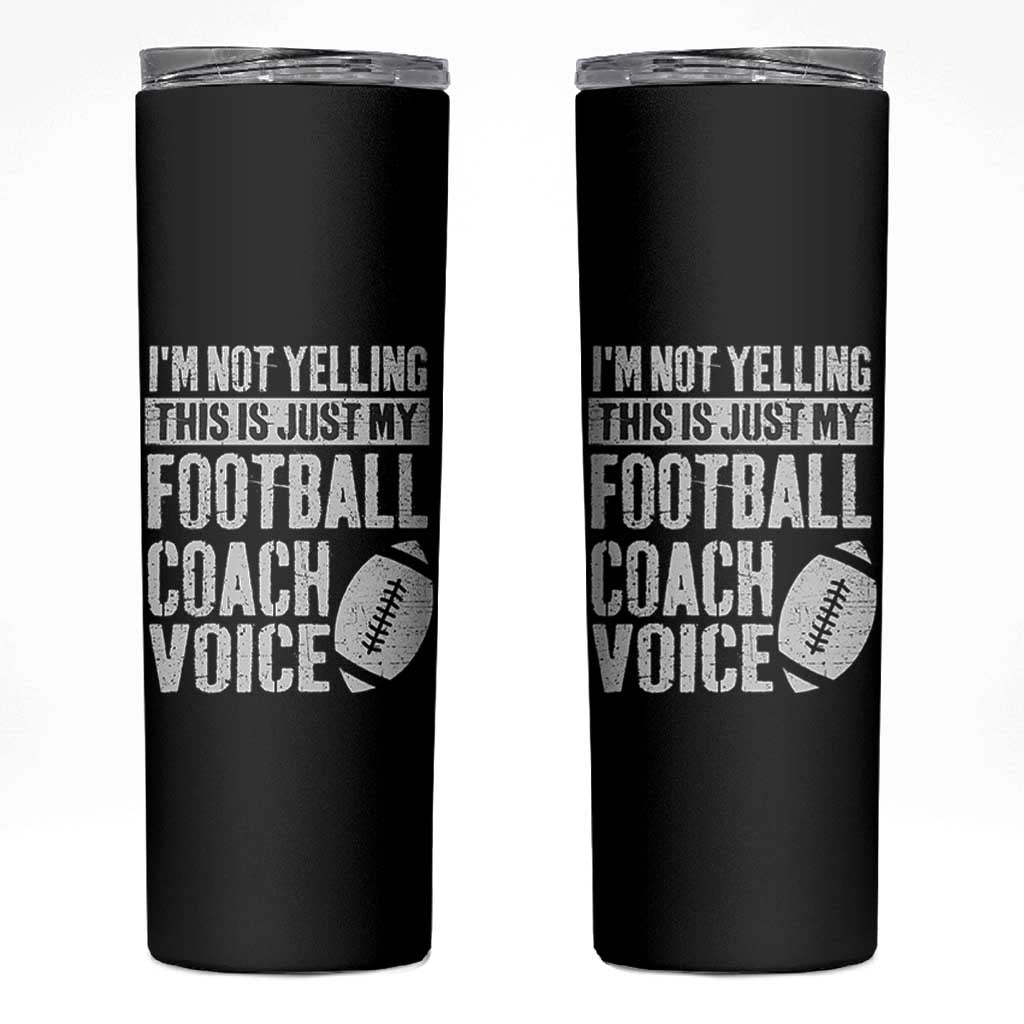 Football Coach Skinny Tumbler Cool Distressed Vintage Funny Not Yelling - Wonder Print Shop