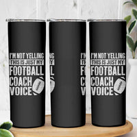 Football Coach Skinny Tumbler Cool Distressed Vintage Funny Not Yelling - Wonder Print Shop