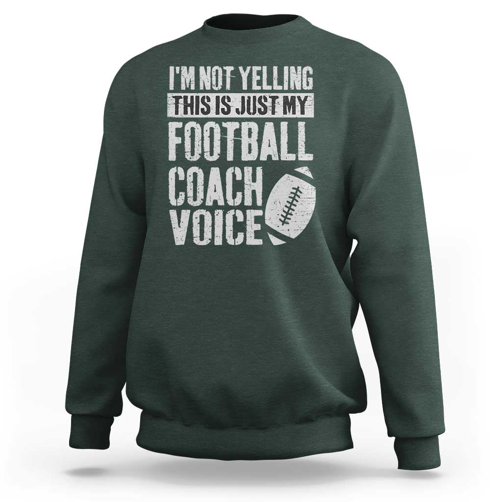 Football Coach Sweatshirt Cool Distressed Vintage Funny Not Yelling - Wonder Print Shop