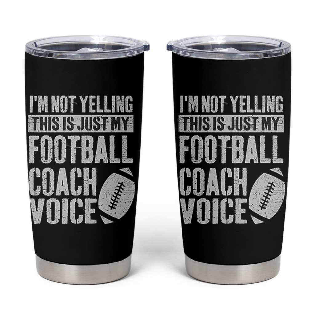 Football Coach Tumbler Cup Cool Distressed Vintage Funny Not Yelling - Wonder Print Shop