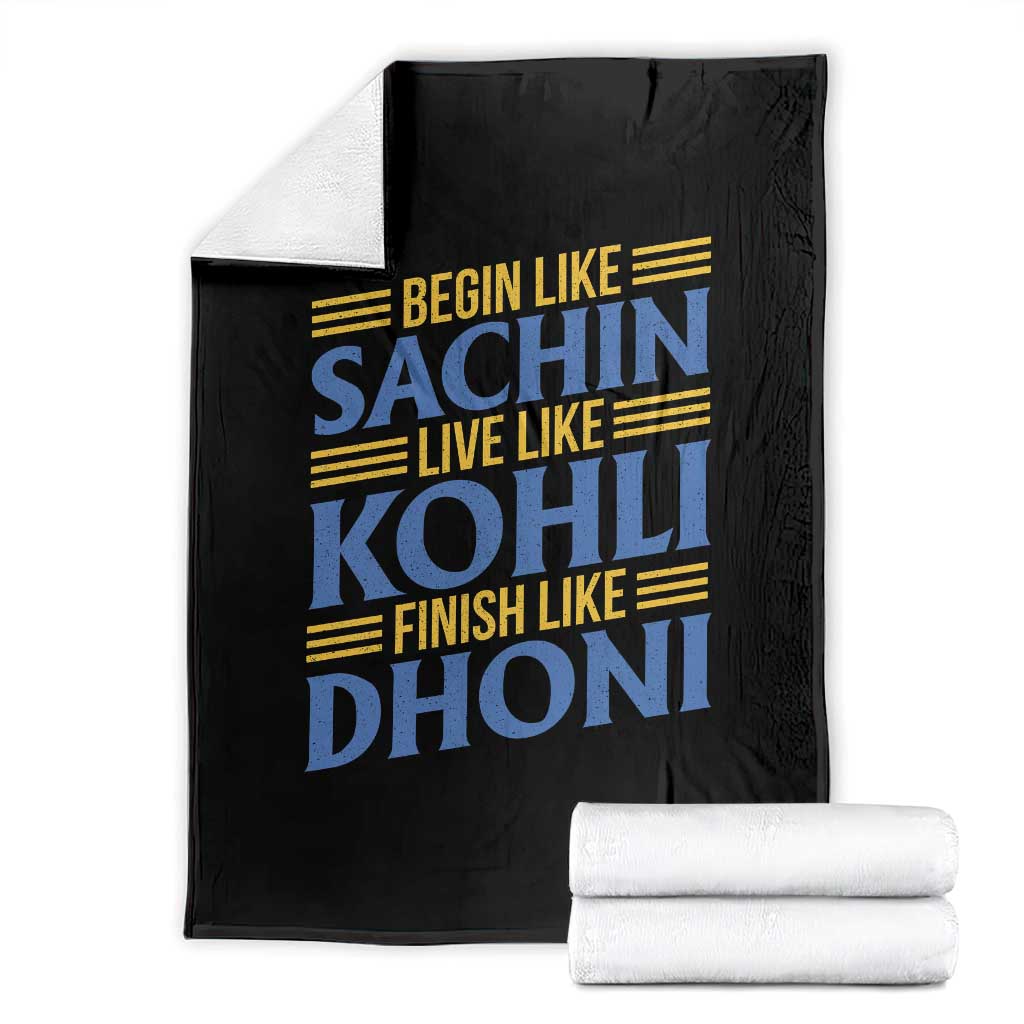 Indian Cricket Throw Blanket Begin Like Sachin Live Like Kohli Finish Like Dhoni