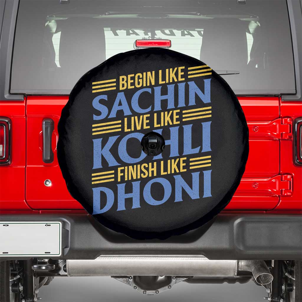 Indian Cricket Spare Tire Cover Begin Like Sachin Live Like Kohli Finish Like Dhoni