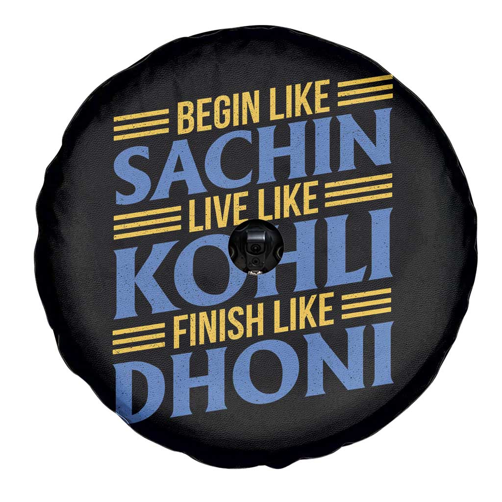 Indian Cricket Spare Tire Cover Begin Like Sachin Live Like Kohli Finish Like Dhoni