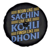 Indian Cricket Spare Tire Cover Begin Like Sachin Live Like Kohli Finish Like Dhoni