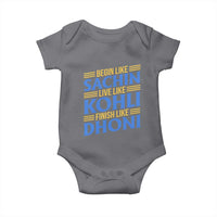 Indian Cricket Baby Onesie Begin Like Sachin Live Like Kohli Finish Like Dhoni