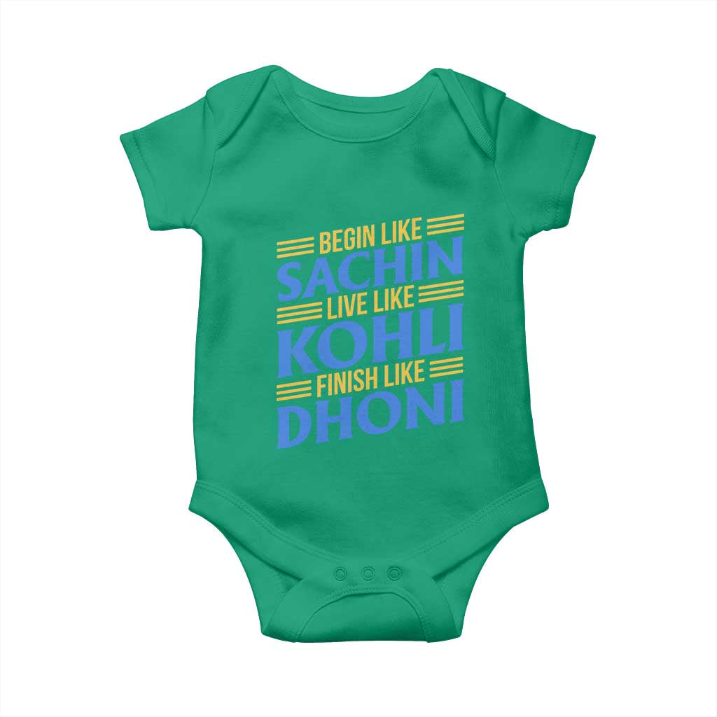 Indian Cricket Baby Onesie Begin Like Sachin Live Like Kohli Finish Like Dhoni