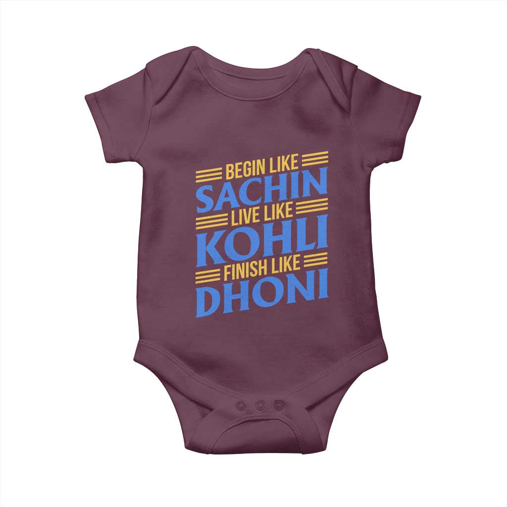 Indian Cricket Baby Onesie Begin Like Sachin Live Like Kohli Finish Like Dhoni