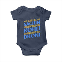 Indian Cricket Baby Onesie Begin Like Sachin Live Like Kohli Finish Like Dhoni