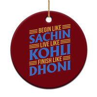 Indian Cricket Ceramic Ornament Begin Like Sachin Live Like Kohli Finish Like Dhoni
