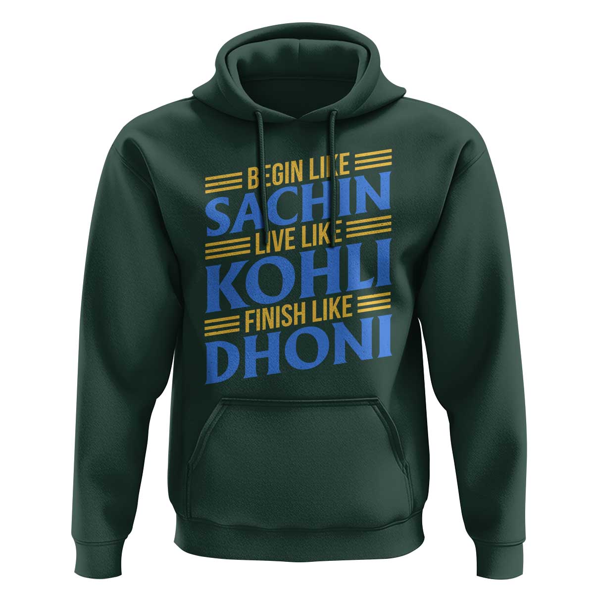 Indian Cricket Hoodie Begin Like Sachin Live Like Kohli Finish Like Dhoni