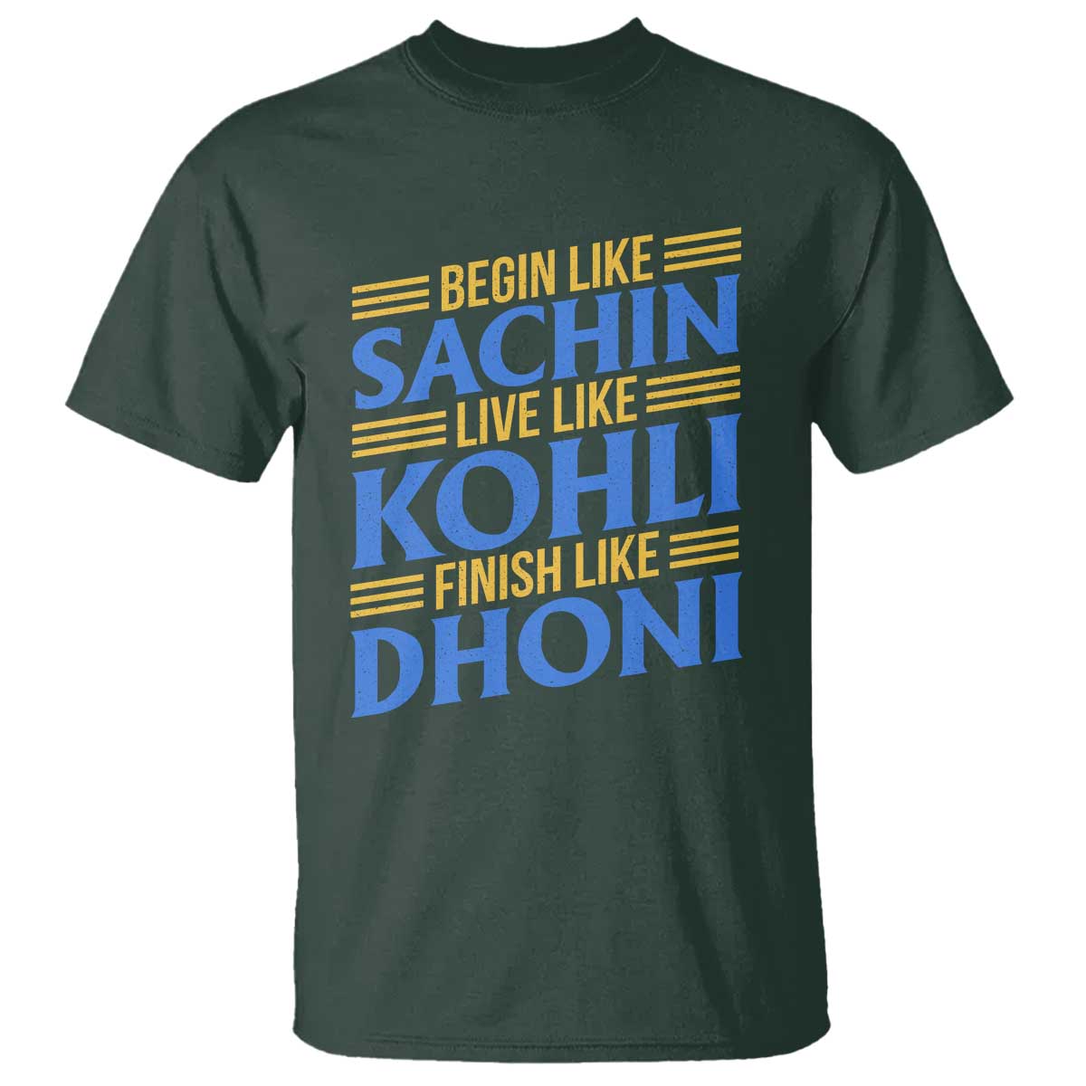 Indian Cricket T Shirt Begin Like Sachin Live Like Kohli Finish Like Dhoni