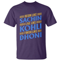 Indian Cricket T Shirt Begin Like Sachin Live Like Kohli Finish Like Dhoni
