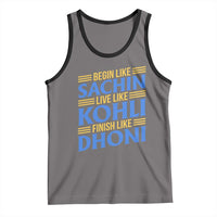 Indian Cricket Tank Top Begin Like Sachin Live Like Kohli Finish Like Dhoni